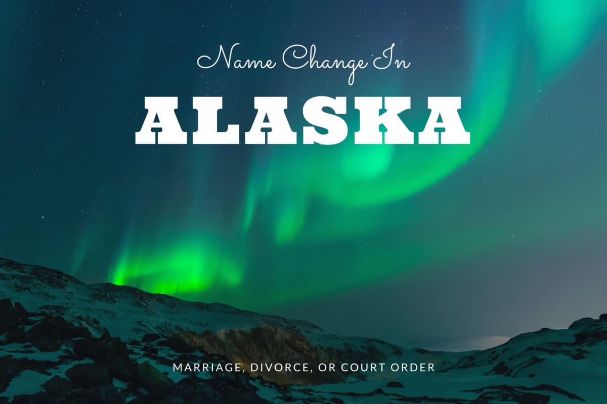 Alaska Name Change: A Complete Guide for 2021
