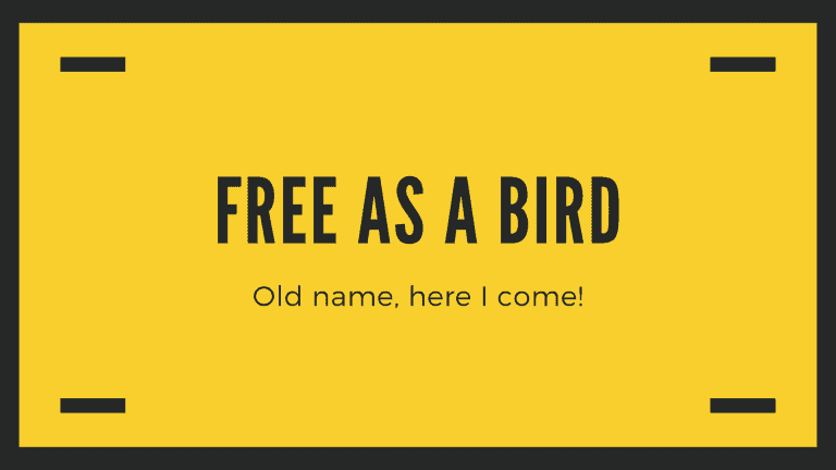 Free as a bird, old name after divorce