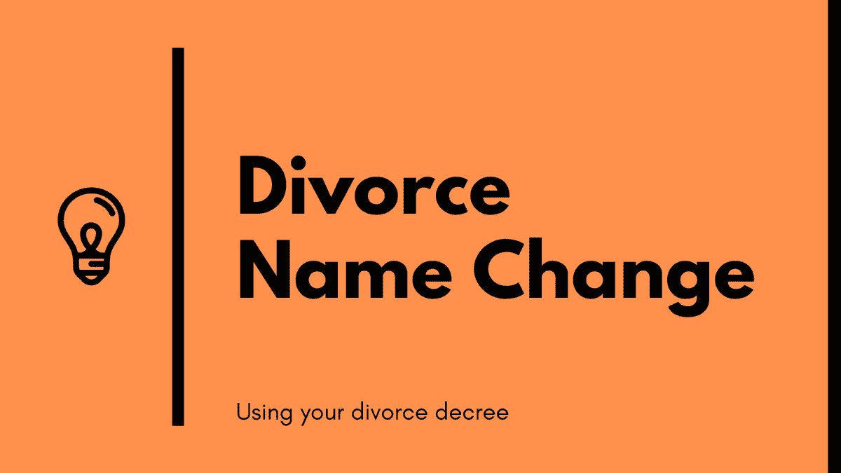 Divorce name change using your divorce decree